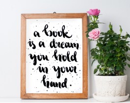 A Book Is A Dream You Hold In Your Hand