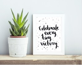 Celebrate Every Tiny Victory