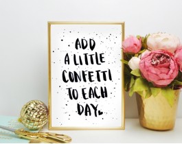 Add A Little Confetti To Each Day