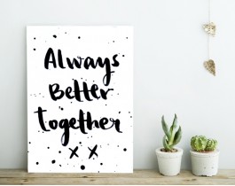 Always Better Together