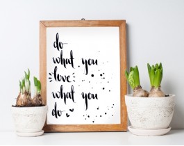 Do What You -Love- What You Do