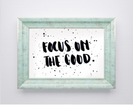 Focus On The Good